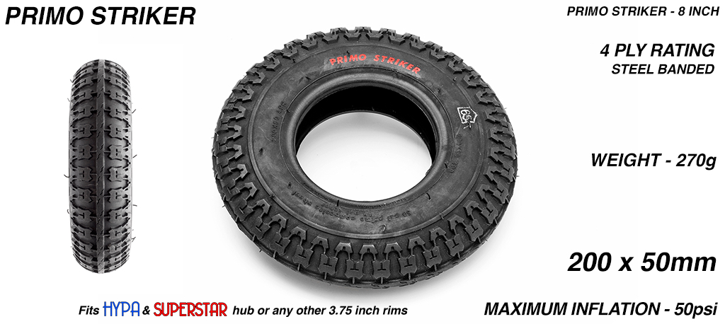 PRIMO STRIKER 8 inch Tyre measure 3.75x 2x 8 Inch or 200x50mm with 3.75 inch Rim fits all 3.75 inch Hubs