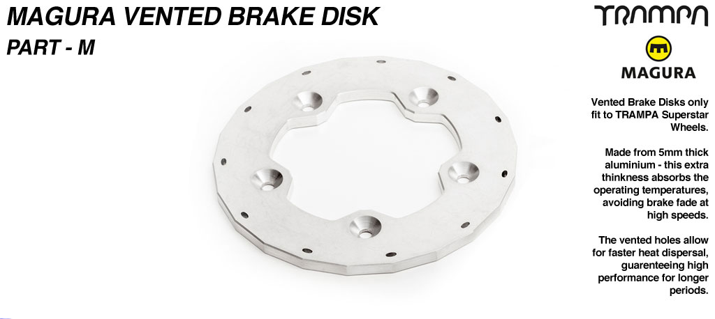 Vented Brake disk to fit Trampa Superstar Wheels - Part M