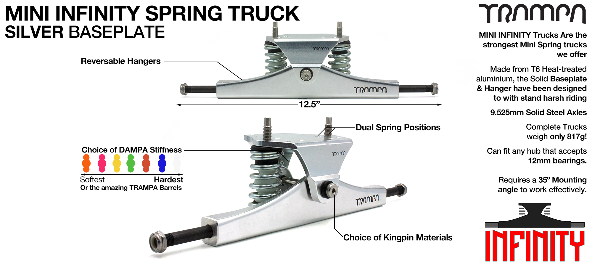 Mini INFINITY TRAMPA TRUCK - SOLID Forged Channel Hanger with 9.525mm SOLID Steel Axles Solid Baseplate Nickle plated Kingpin - SILVER