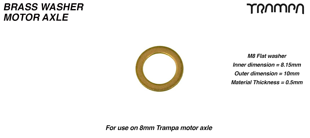8 x 10 x 0.5mm BRASS Shim Washer Used to take up any tolerance when mounting to motor pulley to the motor shaft