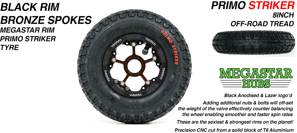 BLACK MEGASTAR Rims with BRONZE Spokes 8 Inch BLACK STRIKER Tyres