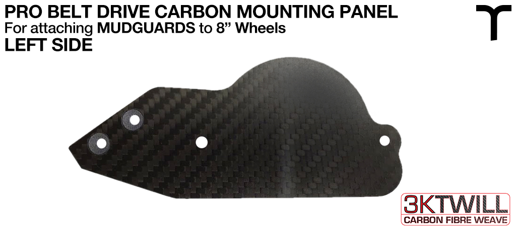 8 inch Mud Guard 3mm Carbon Fibre PRO BELT DRIVE Mounting Panel - REAR LEFT PART 1