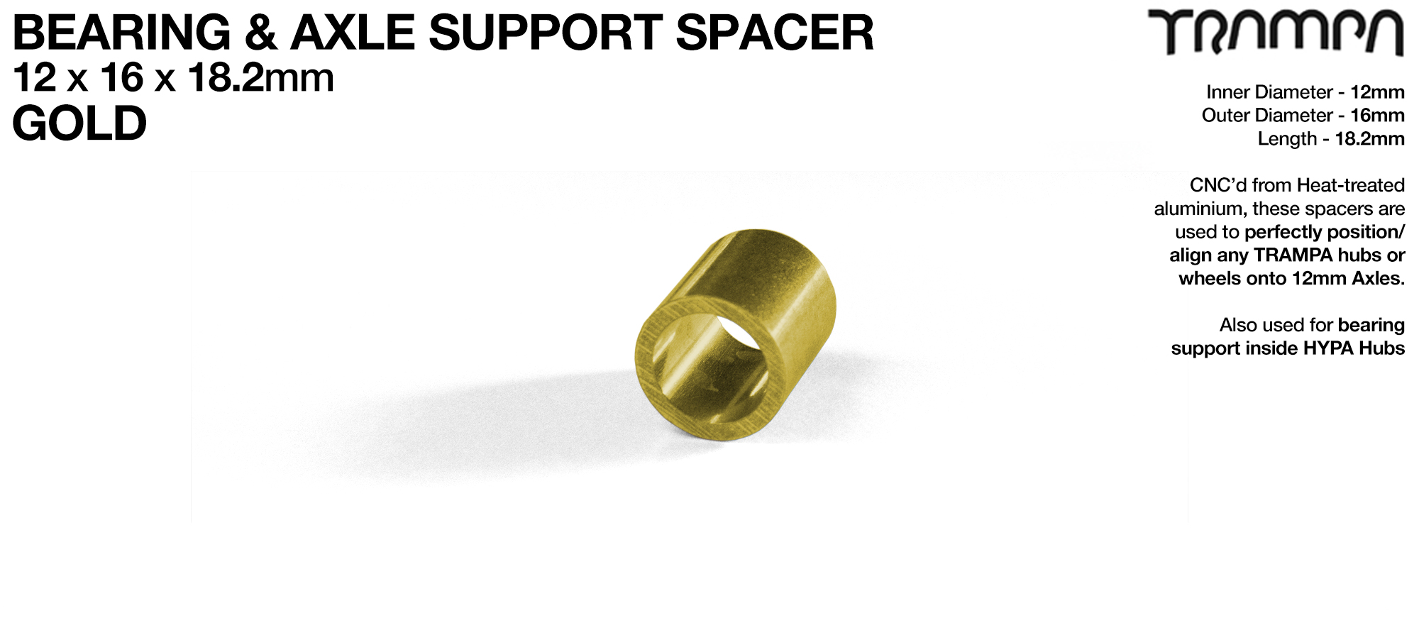 Wheel support spacer for all TRAMPA Wheels on 12mm ATB Axles - CNC precision 12mm x 16mm x 18.2mm  - GOLD