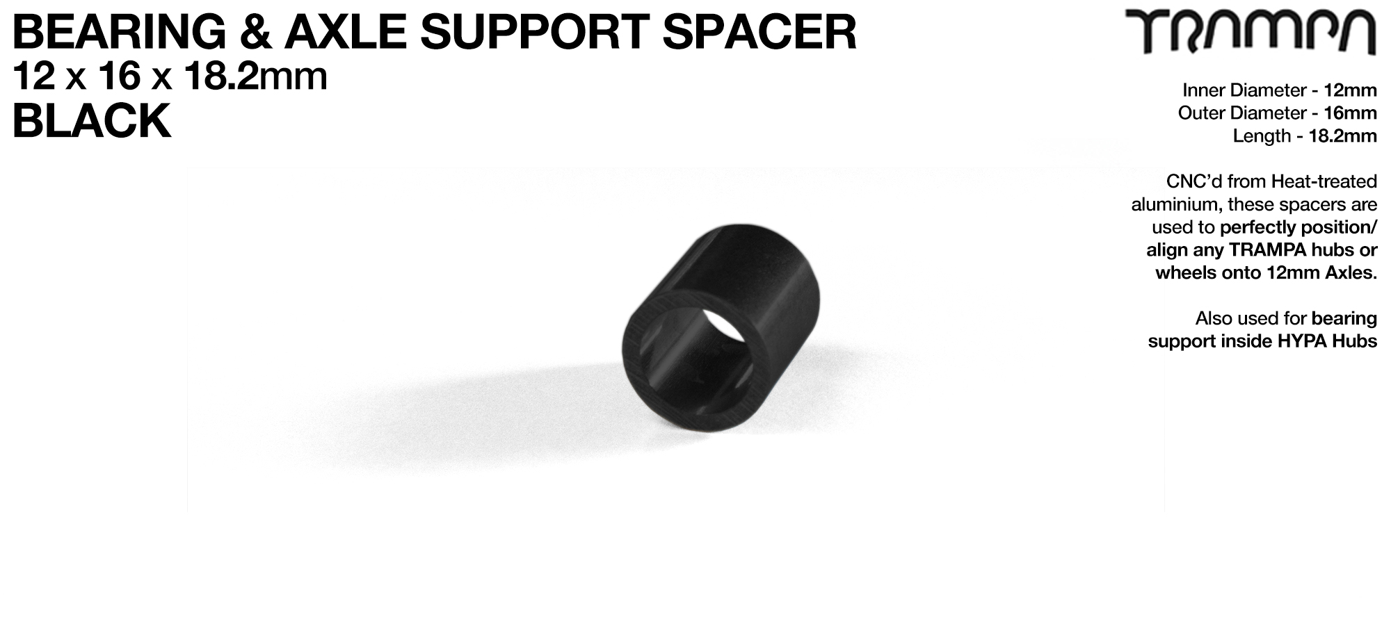 Wheel support spacer for all TRAMPA Wheels on 12mm ATB Axles - CNC precision 12mm x 16mm x 18.2mm - BLACK