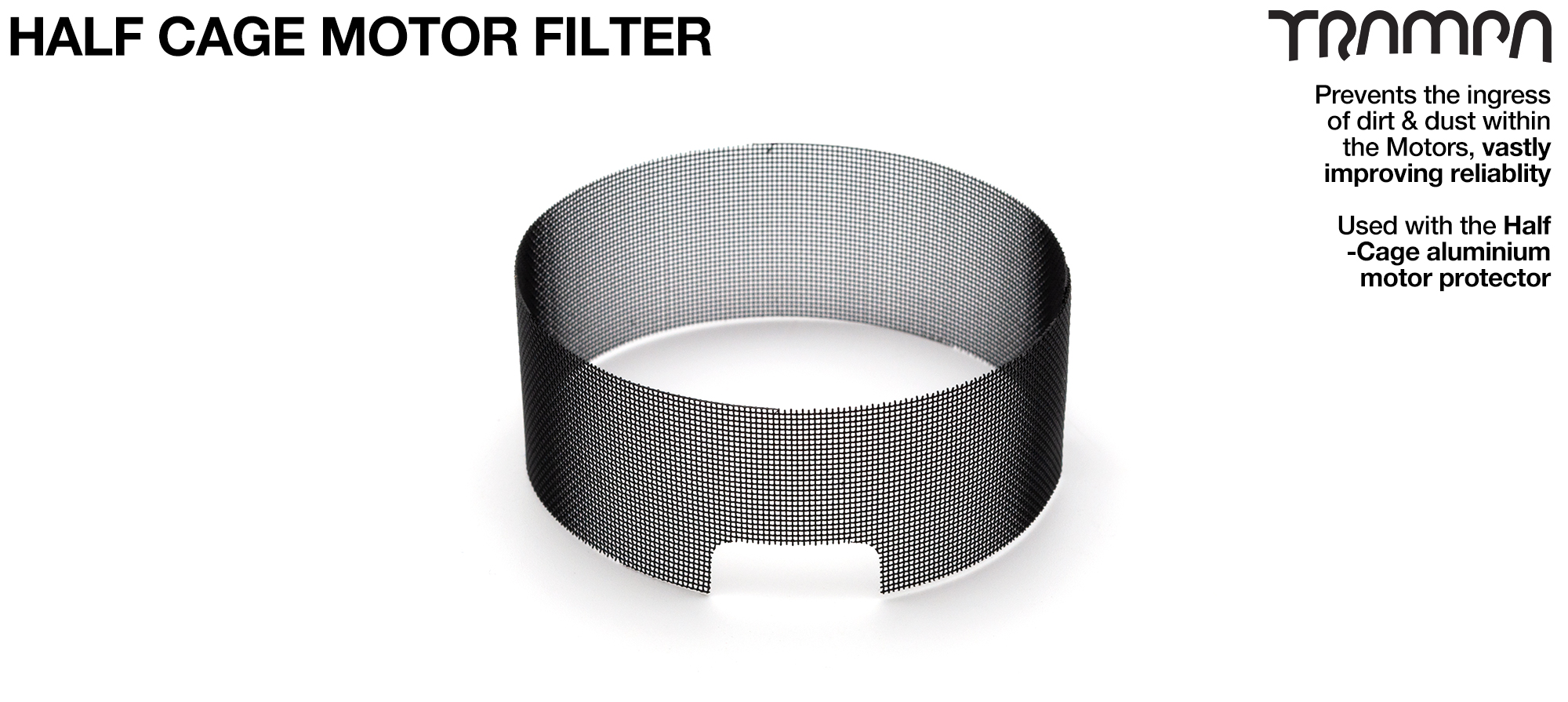 HALF CAGE Stainless Steel Motor protection FILTER - BLACK