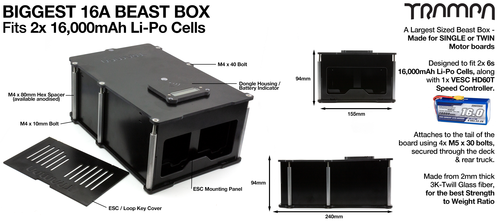 16A BIGGEST BEAST Box fits 2x 6s 16A Li-Po cells & either 1x VESC HD-60T or 1 or 2  VESC 6