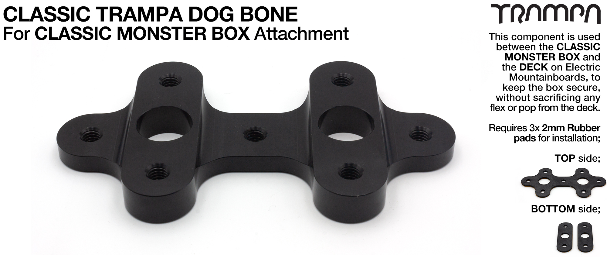 Classic Monster Box DOG BONE is used to mount the Classic Monster box securely to the deck