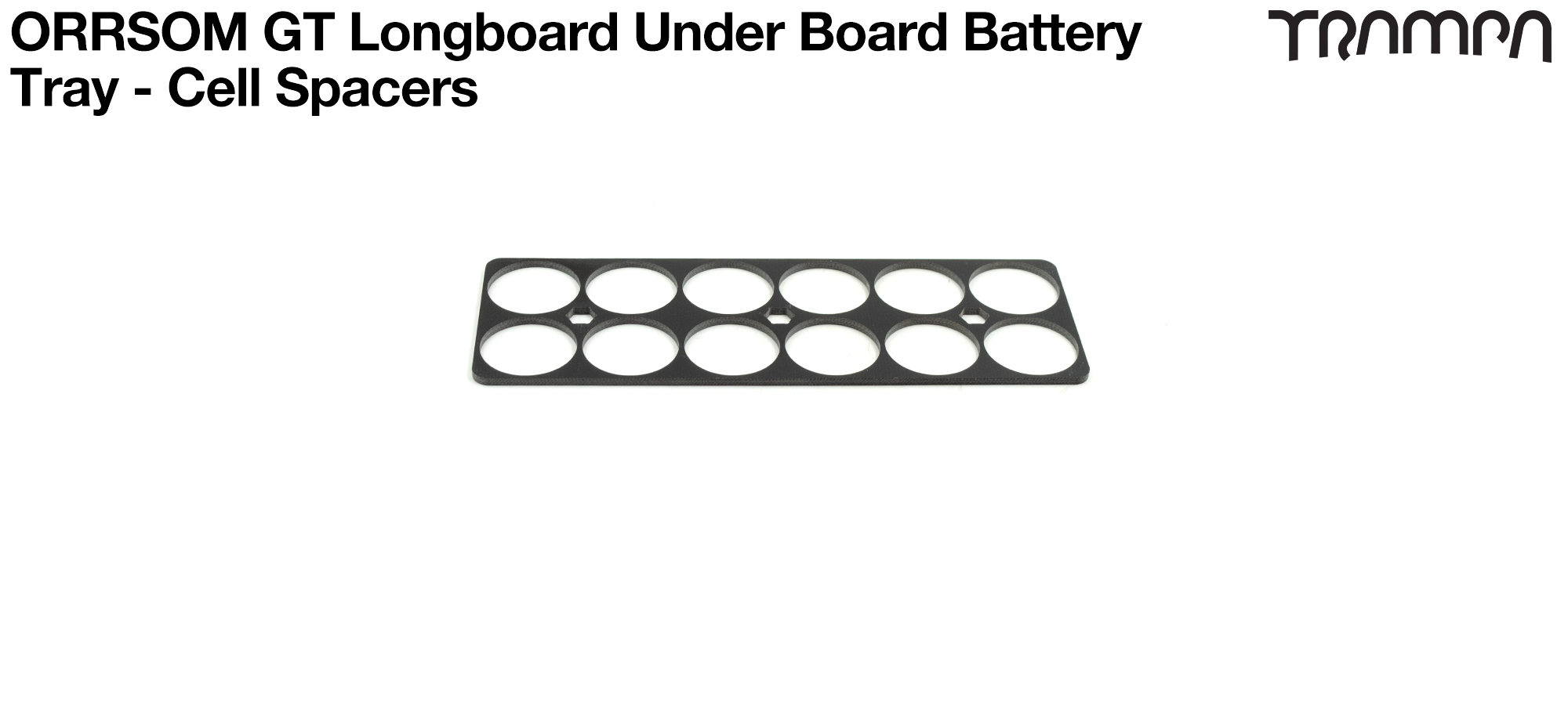 ORRSOM GT Longboard Under board Battery Tray - CELL SPACERS