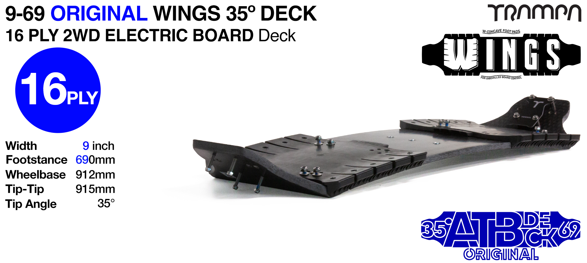 TRAMPA 35° 9/69 2WD Electric Mountainboard Deck with WINGS - WINGS give safe cable routing, adds W Shaped concave & the increase the width of the deck from 9 to 10 Inches - 16ply