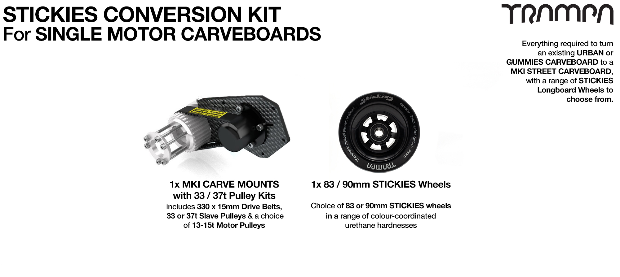 STREET Carveboard complete Motor Mount Conversion kit with 4 CUSTOM Stickies Longboard wheels - SINGLE Motor