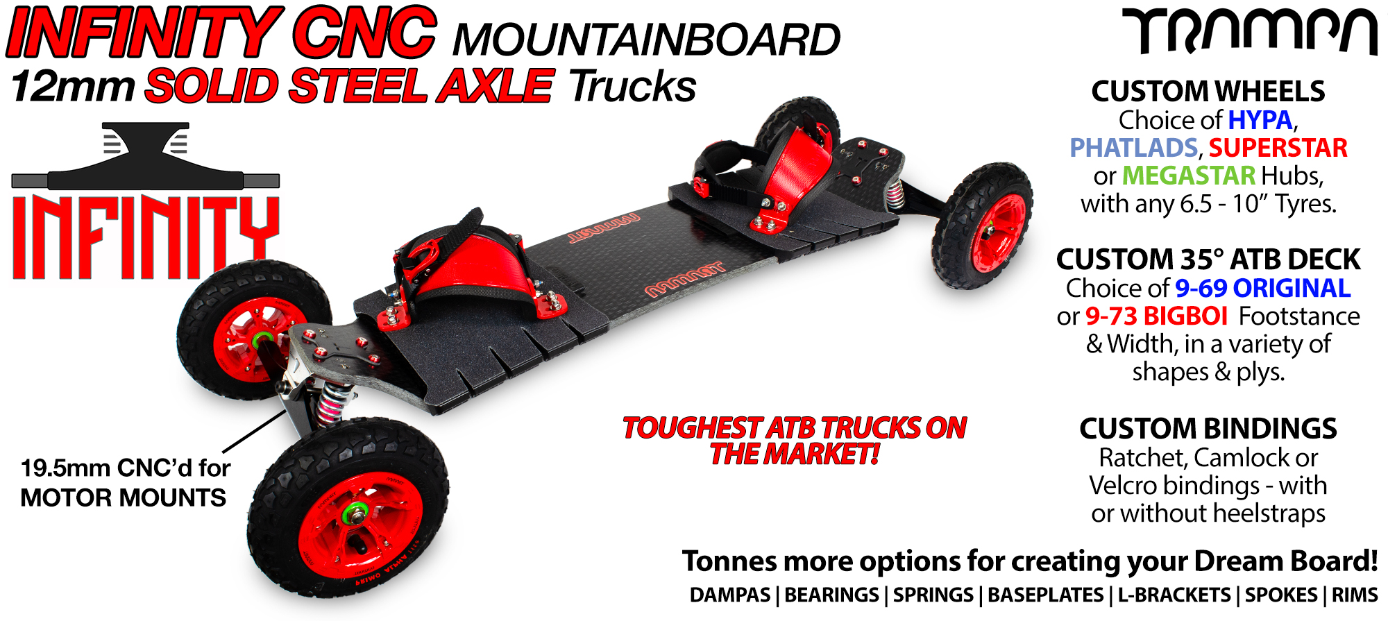 TRAMPA Mountainboard with 12mm SOLID Axle Precision INFINITY Trucks Custom Bindings & Custom Wheels