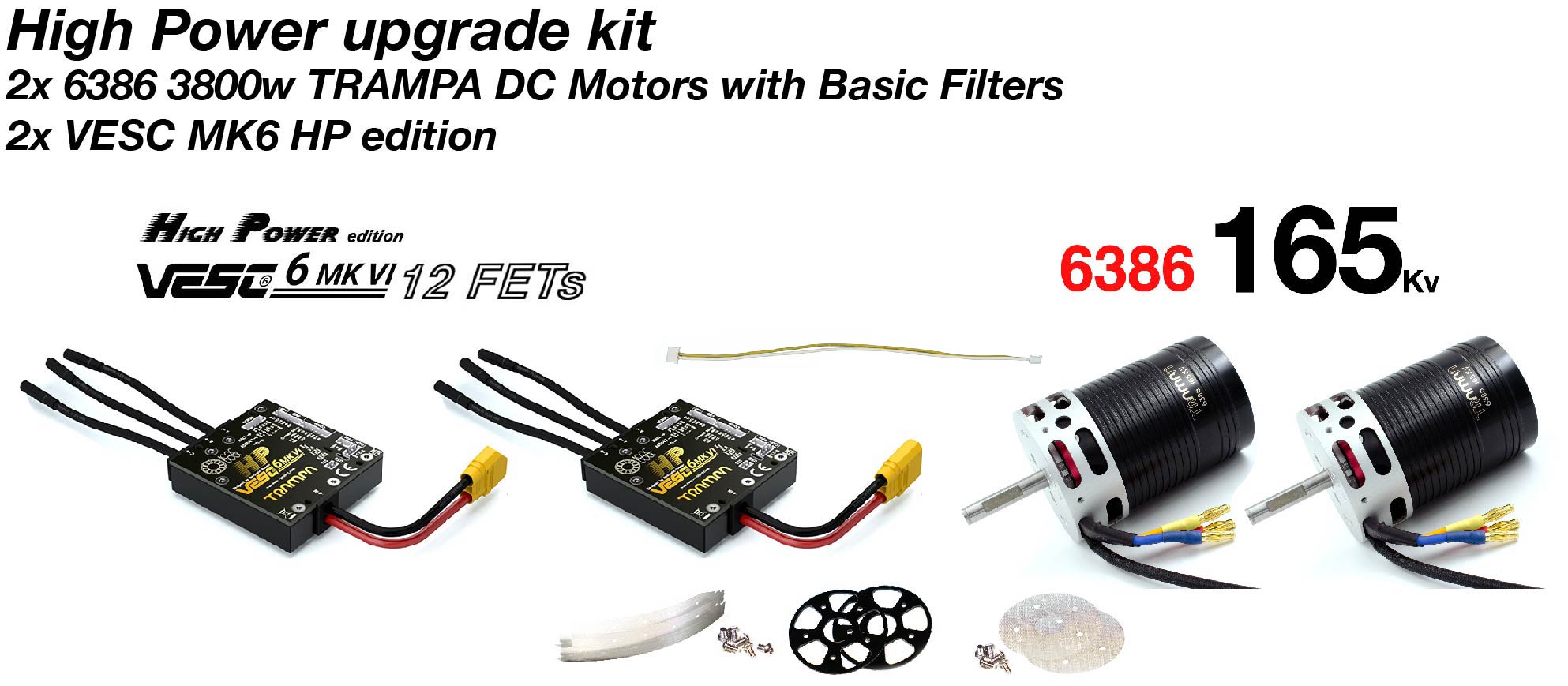 2x 6386 3800w TRAMPA DC Motors with Basic Filters & 2x VESC HP Power upgrade kit