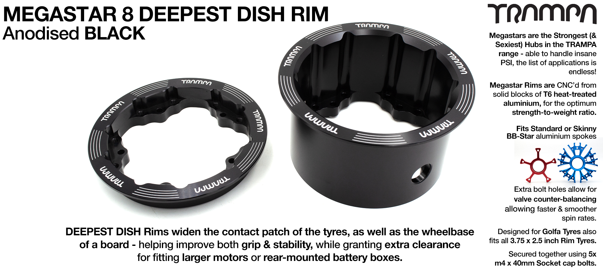 MEGASTAR 8 DEEPEST-DISH Rims Measure 3.75 x 3 Inch. The bearings are positioned OFF-SET widening the wheel base & accept all 3.75 Rim Tyres - Black