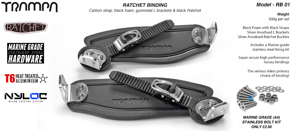 Ratchet Bindings - Black straps on Black Foam with Silver L Brackets & Ratchets