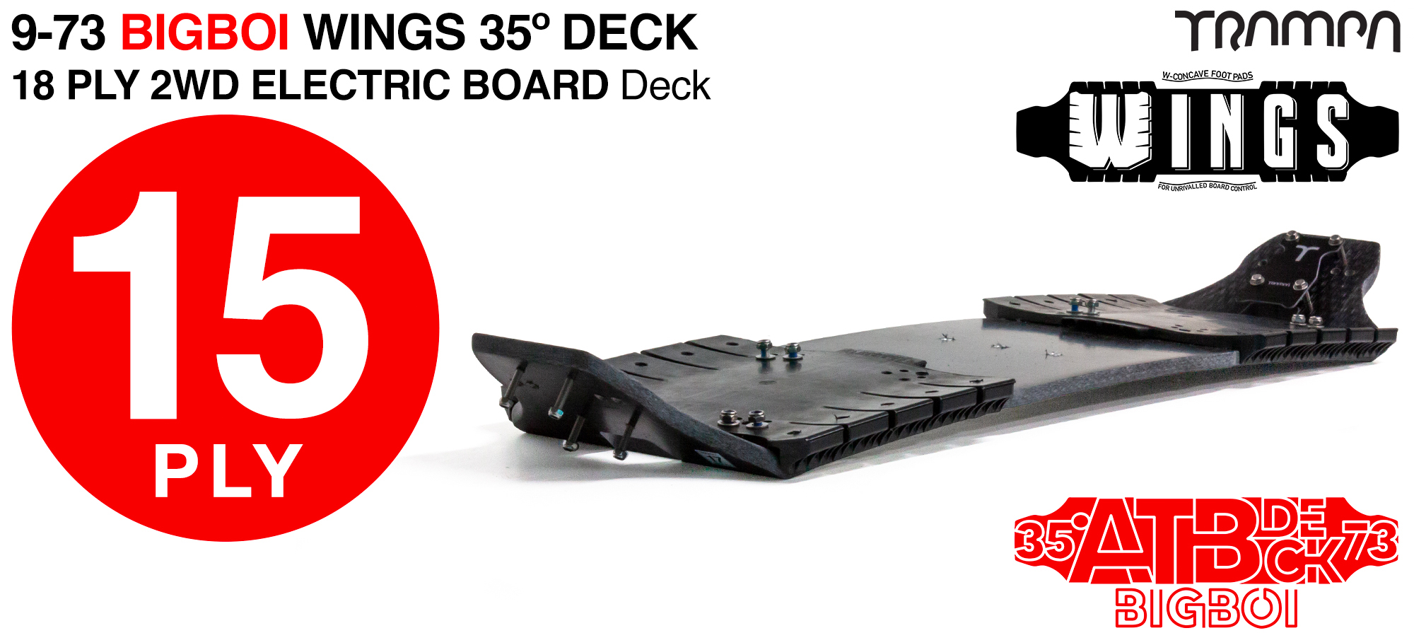 15ply 9/73 BigBoi 2WD Deck - Flexi 