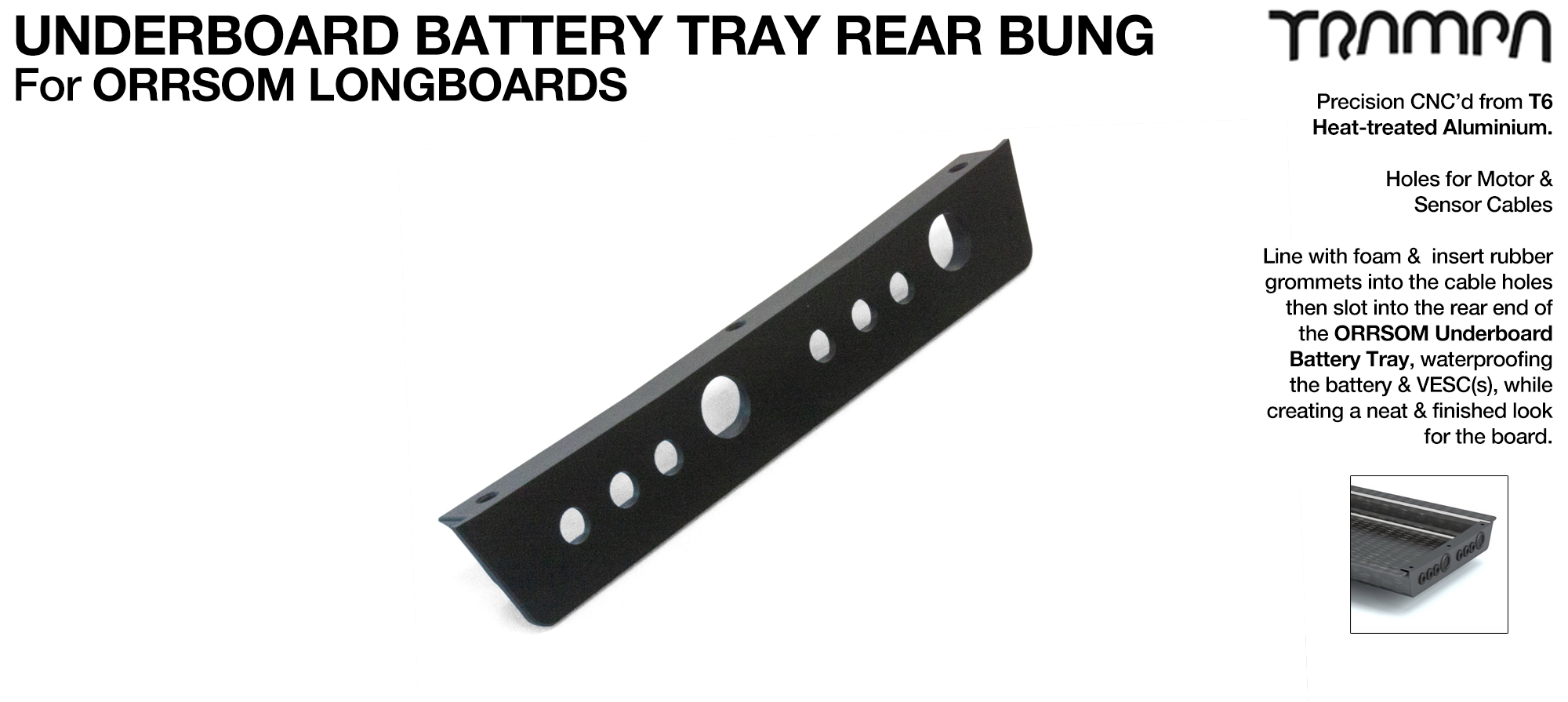 ORRSOM Longboard Underboard Battery Tray Rear end T6 Bung