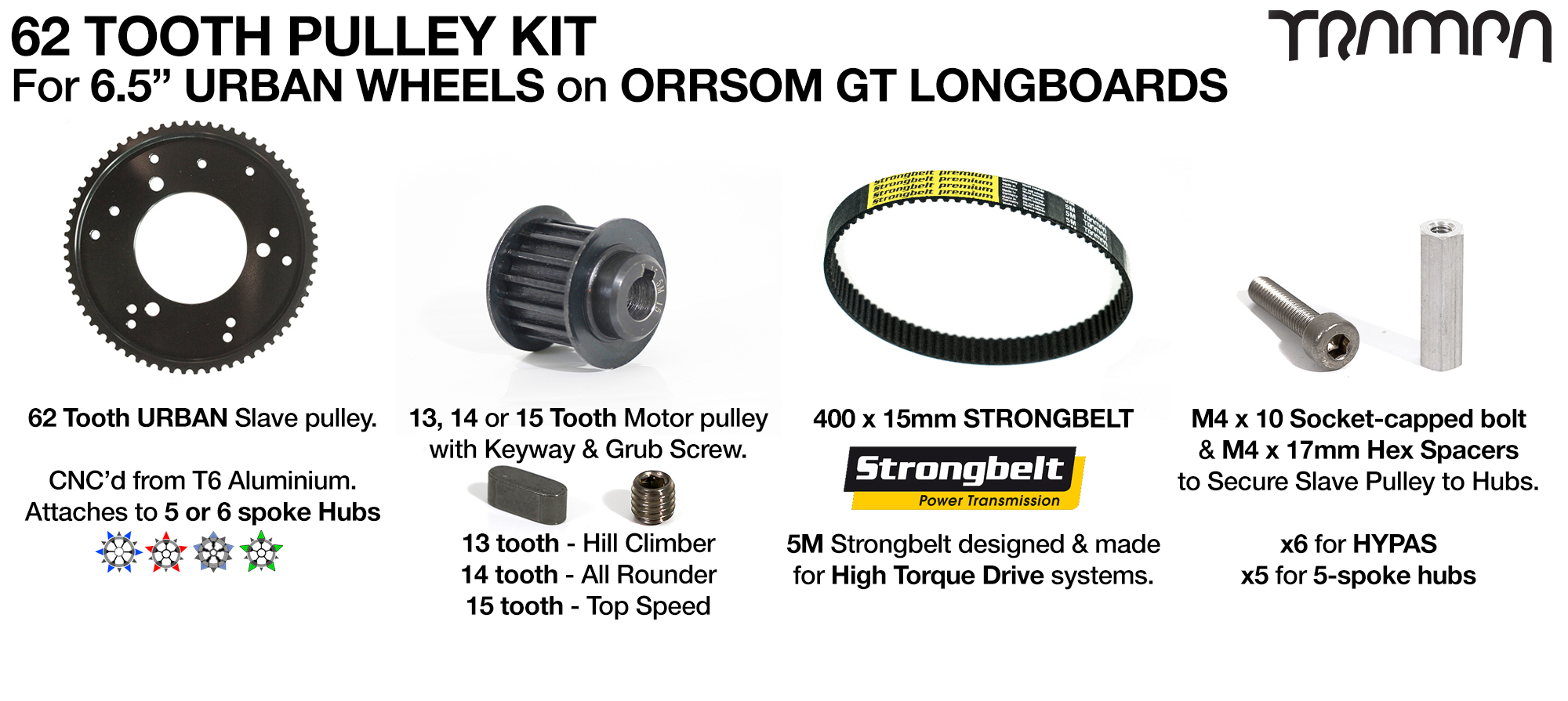 TRAMPA ORRSOM GT Longboard Pulley kit with 62 Tooth Slave & 400mm x 15mm Belt to fit 6.5 Inch URBAN TREADS Tyres on to 14FiFties Trucks
