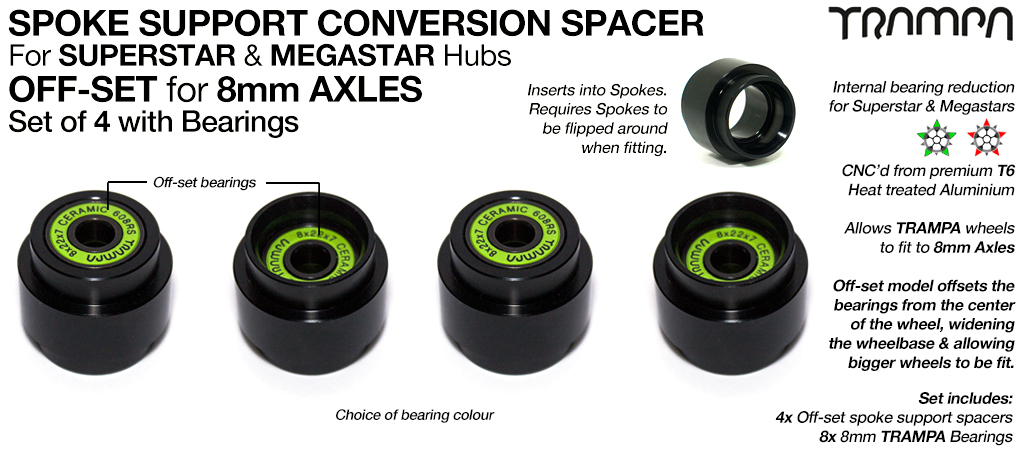 SET OF 4 - OFF Set Spoke Support Bearing Conversion Spacers with Bearings Kit - Fits SUPERSTAR & MEGASTAR Wheels to 8mm Axles such as Evolve, Enertion, Boosted & Pretty much an 8mm Longboard truck on the planet!!