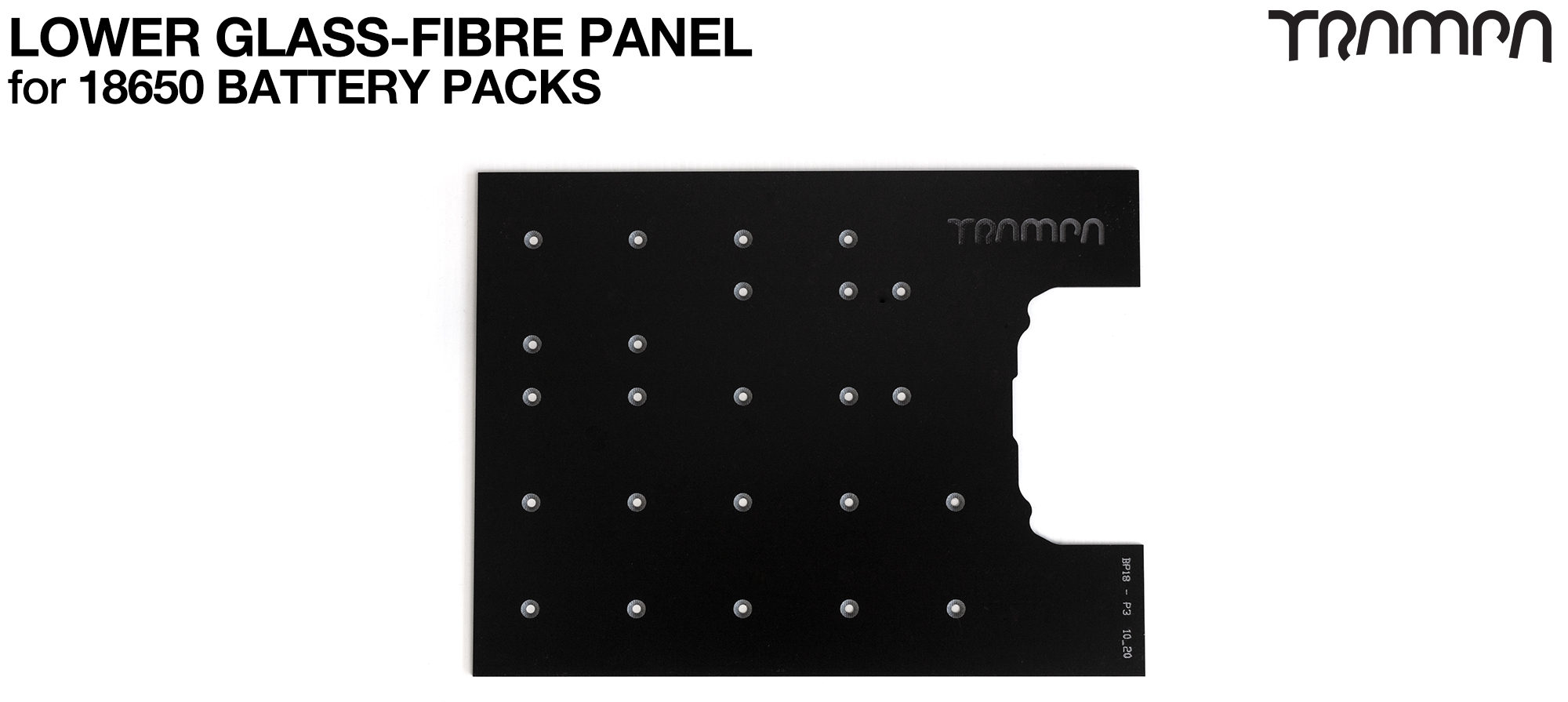 Lower Glass Fibre Panel for 18650 Pack