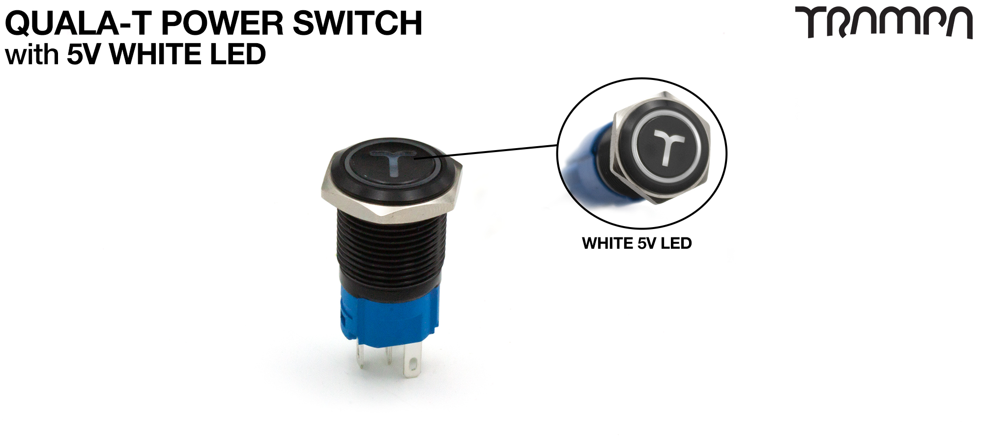 TRAMPA Switch with 5V WHITE LED QUALA-T logo & 16mm Stainless Steel Fixing Nut 