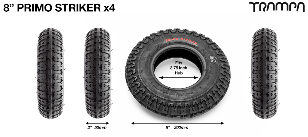 PRIMO STRIKER 8 inch Tires measure 3.75x 2x 8 Inch or 200x50mm with 3.75 inch Rim fits all 3.75 inch Hubs - Set of 4