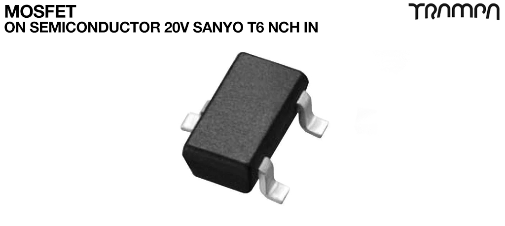 MOSFET / ON Semiconductor 20V Sanyo T6 NCH IN