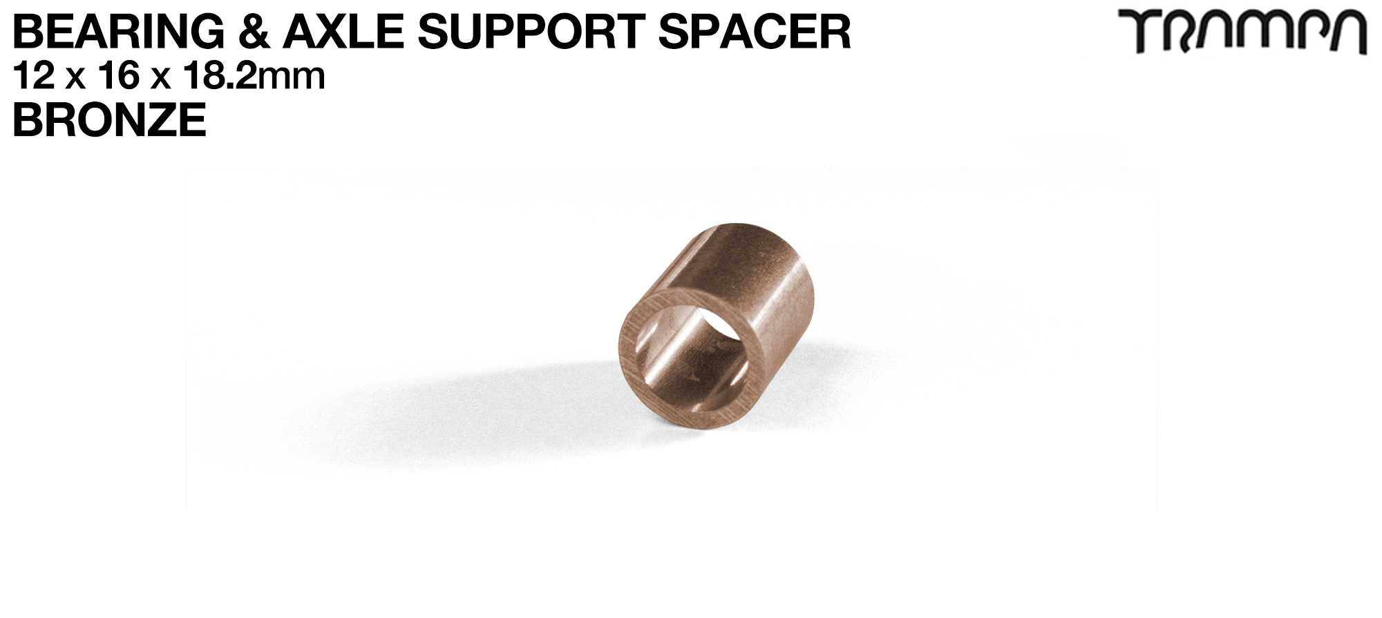 Wheel support spacer for all TRAMPA Wheels on 12mm ATB Axles - CNC precision 12mm x 16mm x 18.2mm  - BRONZE