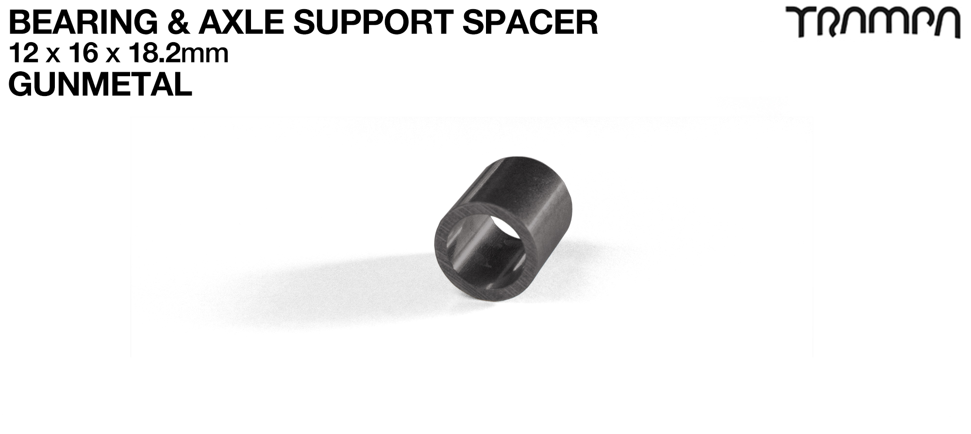 Wheel support spacer for all TRAMPA Wheels on 12mm ATB Axles - CNC precision 12mm x 16mm x 18.2mm  - GUNMETAL