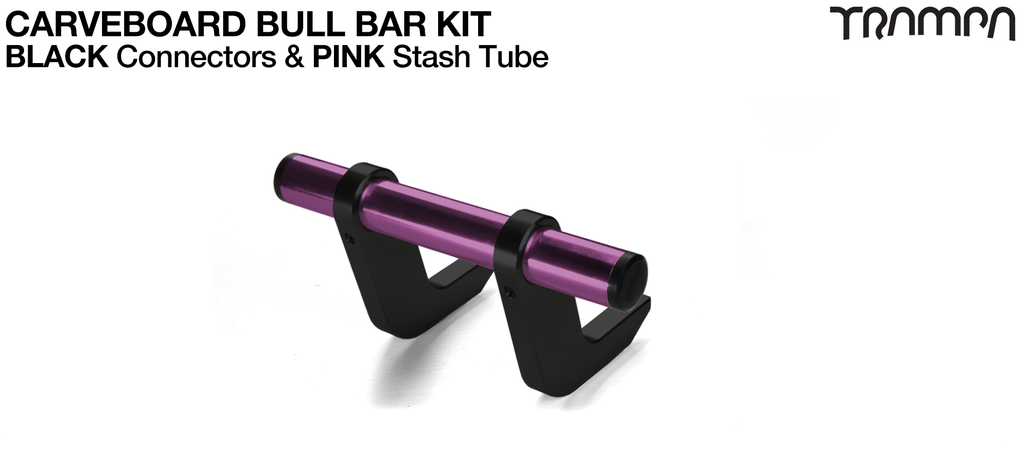 BLACK Uprights  &PINK Crossbar BULL BARS for CARVE BOARDS using T6 Heat Treated CNC'd AluminIum Clamps, Hollow Aluminium Stash Tubes with Rubber end bungs 