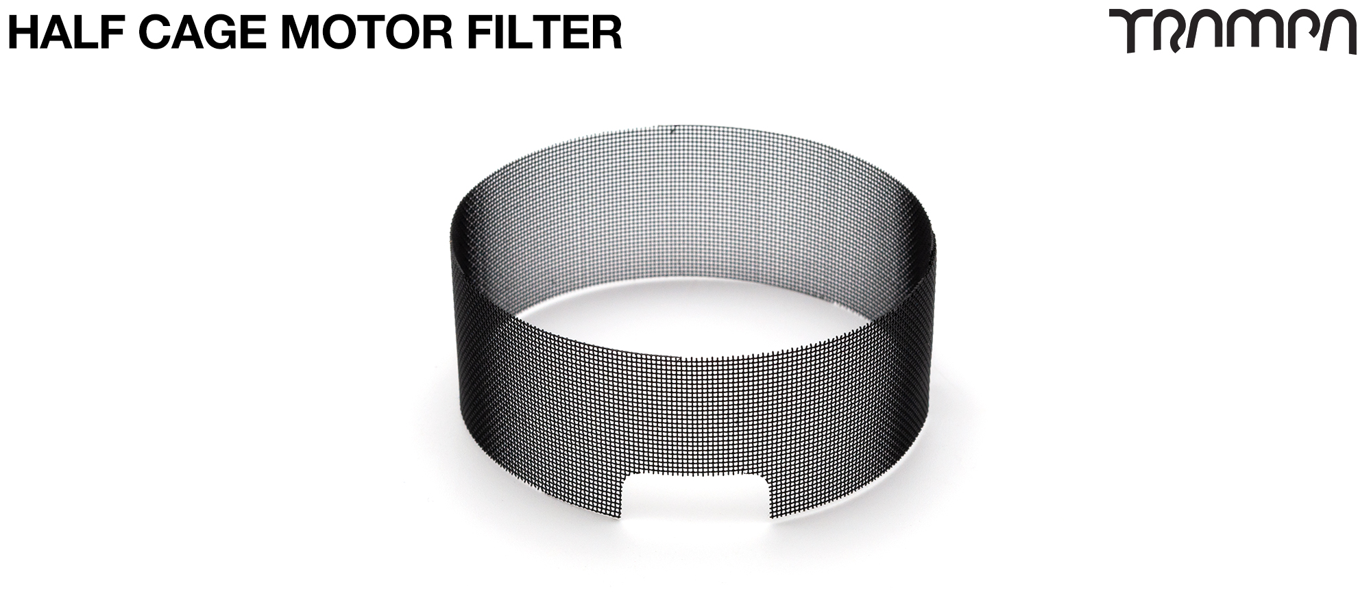 HALF CAGE Stainless Steel Motor protection FILTER - BLACK