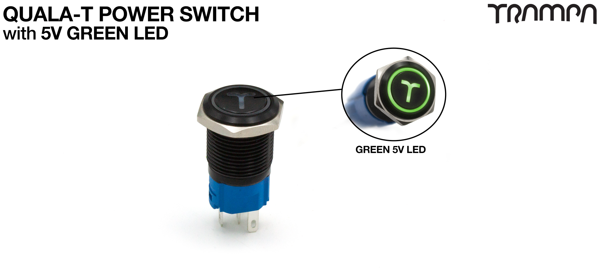 TRAMPA Switch with 5V GREEN LED QUALA-T & 16mm Stainless Steel Fixing Nut 