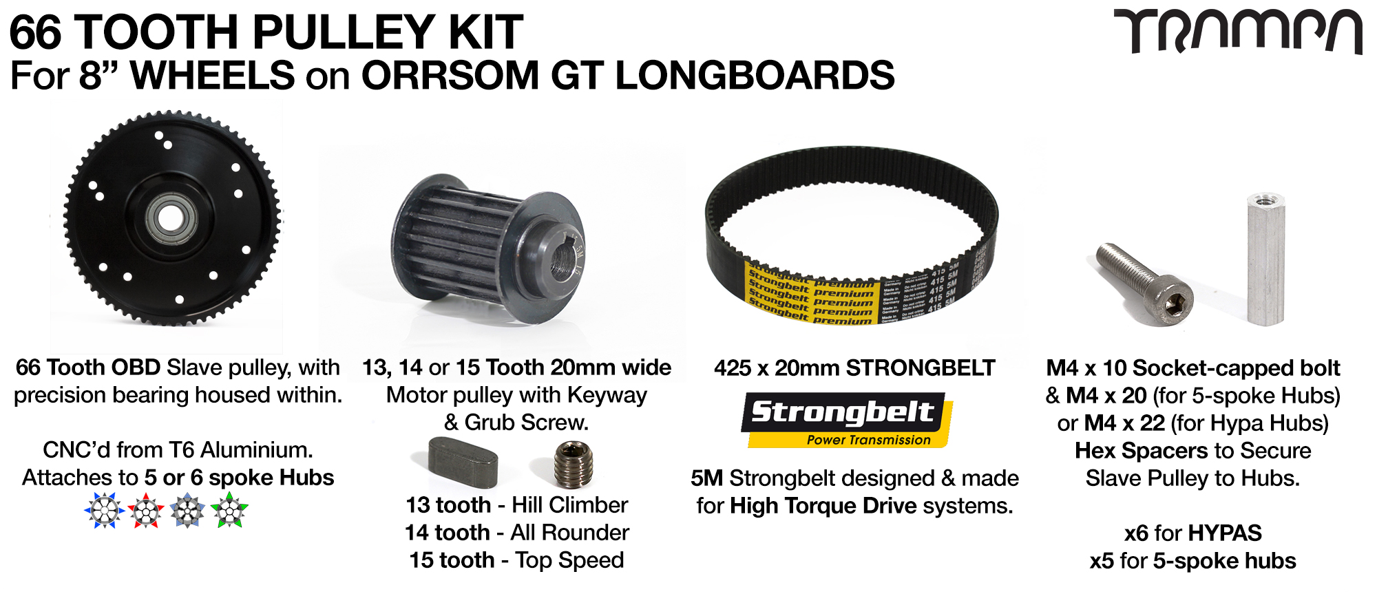 TRAMPA ORRSOM GT Longboard Pulley kit with 66 Tooth Slave & 425mm x 20mm Belt to fit 8 & 9 Inch Wheels on to 14FiFties Trucks
