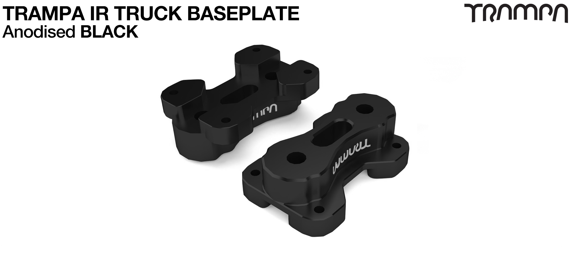 TRAMPA IR BASEPLATE - CNC Precision made TRAMPA IR Trucks are super light & Packed with performance - BLACK
