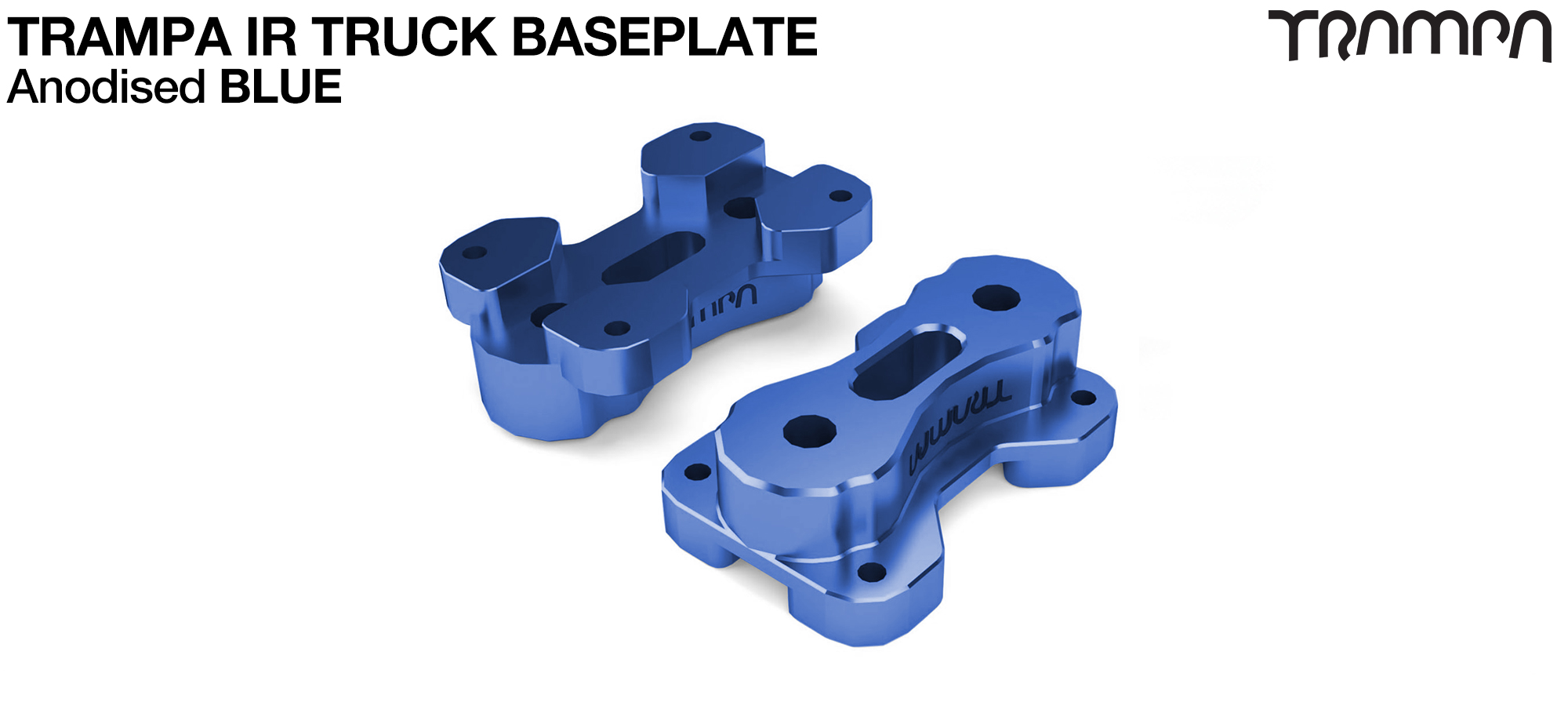 TRAMPA IR BASEPLATE - CNC Precision made TRAMPA IR Trucks are super light & Packed with performance - BLUE