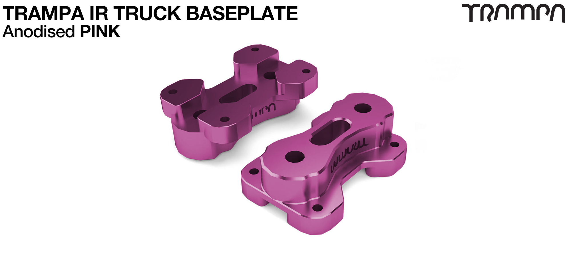 TRAMPA IR BASEPLATE - CNC Precision made TRAMPA IR Trucks are super light & Packed with performance - PINK