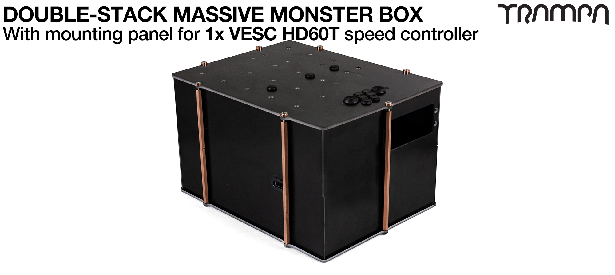 DOUBLE STACK MASSIVE Box with Panel to fit 1x VESC HD-60T (+£175)