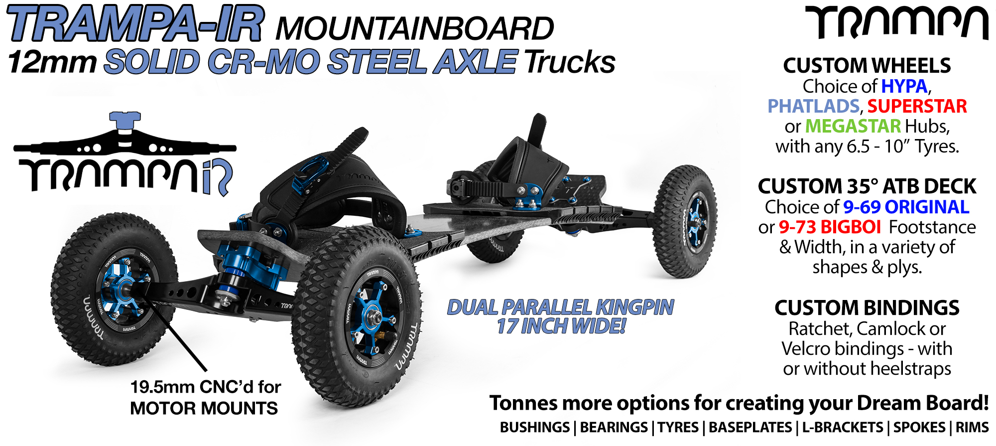 TRAMPA-IR Mountainboard with 12mm SOLID Axle 17 inch wide IR Trucks,RATCHET Bindings & Custom Wheels