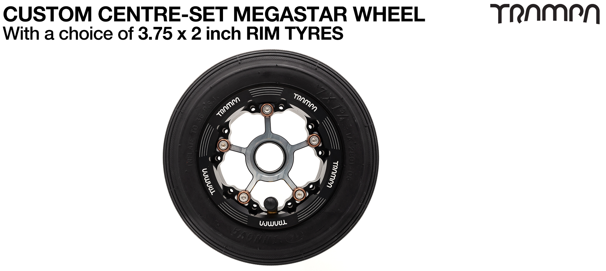 MEGASTAR 8 CENTRE-SET Wheels will fit any Tire TRAMPA offers up to 8 inches in Diameter 
