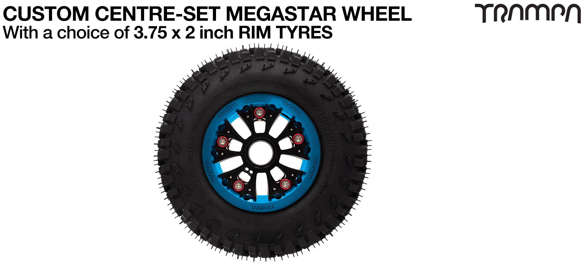 MEGASTAR 8 CENTRE-SET Wheels will fit any Tire TRAMPA offers up to 8 inches in Diameter - MUD-PLUGGER