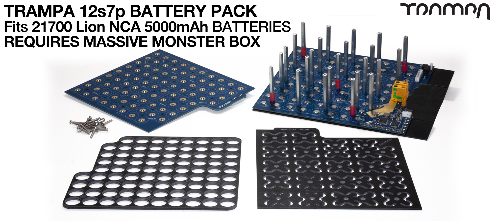 21700 PCB Pack with BMS - MASSIVE MONSTER box (1x HD-60T) fit 84 21700 cells to give up to 35A of range! Specifically made to work with TRAMPA's MASSIVE MONSTER Box fitting to TRAMPA Electric Decks but can be adapted to fit anything!!