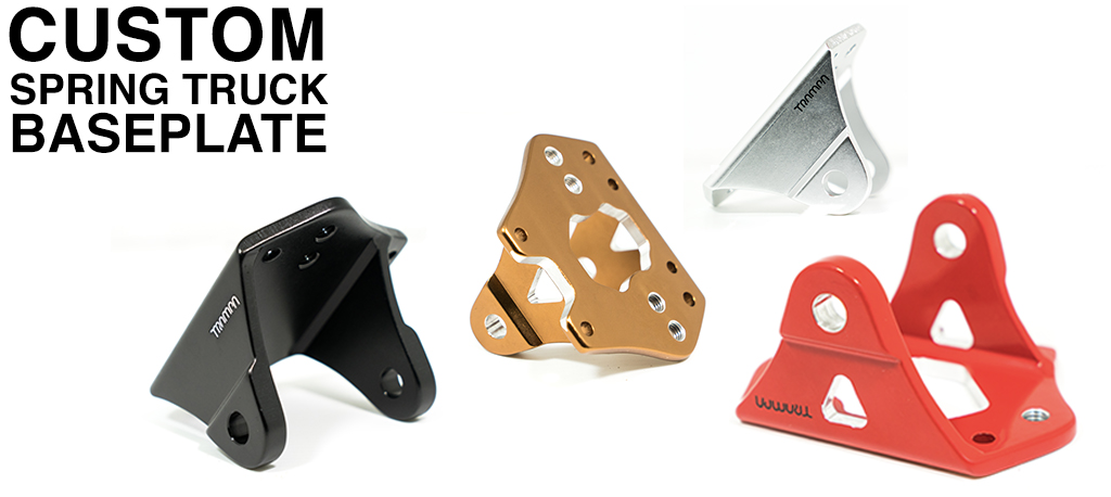 CUSTOM Spring Truck Baseplate - Extruded T6 Aluminum Anodised & CNC precision Milled 