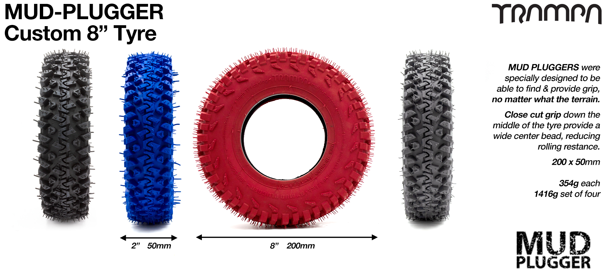 TRAMPA MUD-PLUGGER 8 Inch Tyre measure 3.75x 2x 8 Inch or 200x50mm with 3.75 inch Rim fits all 3.75 inch Hubs