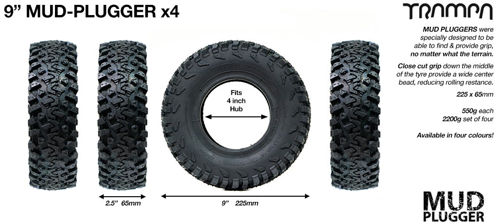 TRAMPA MUDPLUGGER 9 Inch Tyre measure 4x 2.5x 9 230x75mm with 4 Inch Rim fits all 4 Inch Hubs - Set of 4 BLACK