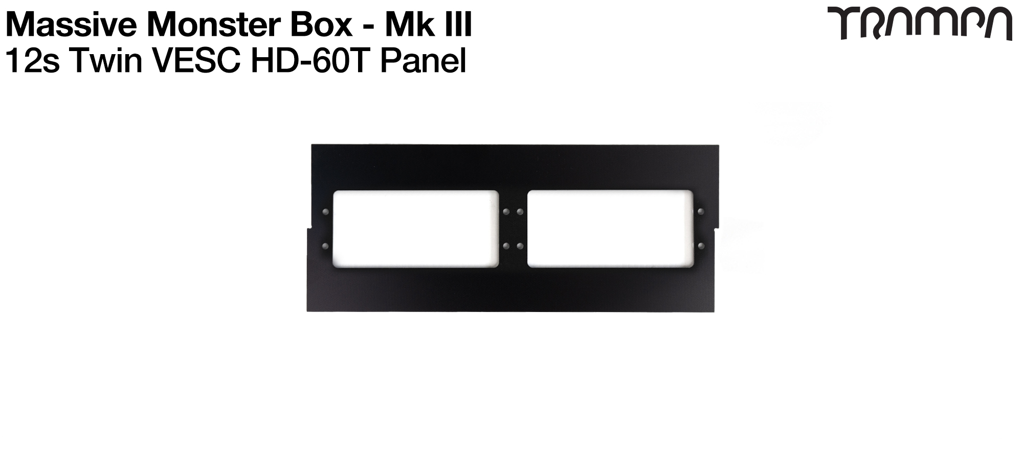 Mk III MASSIVE Monster Box - Panel to fit 2x VESC HD60-T