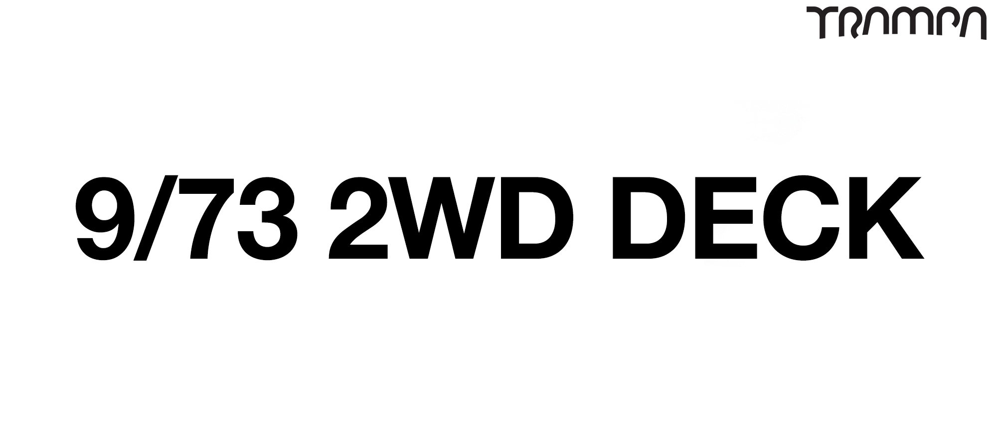 9/73 2WD DECK