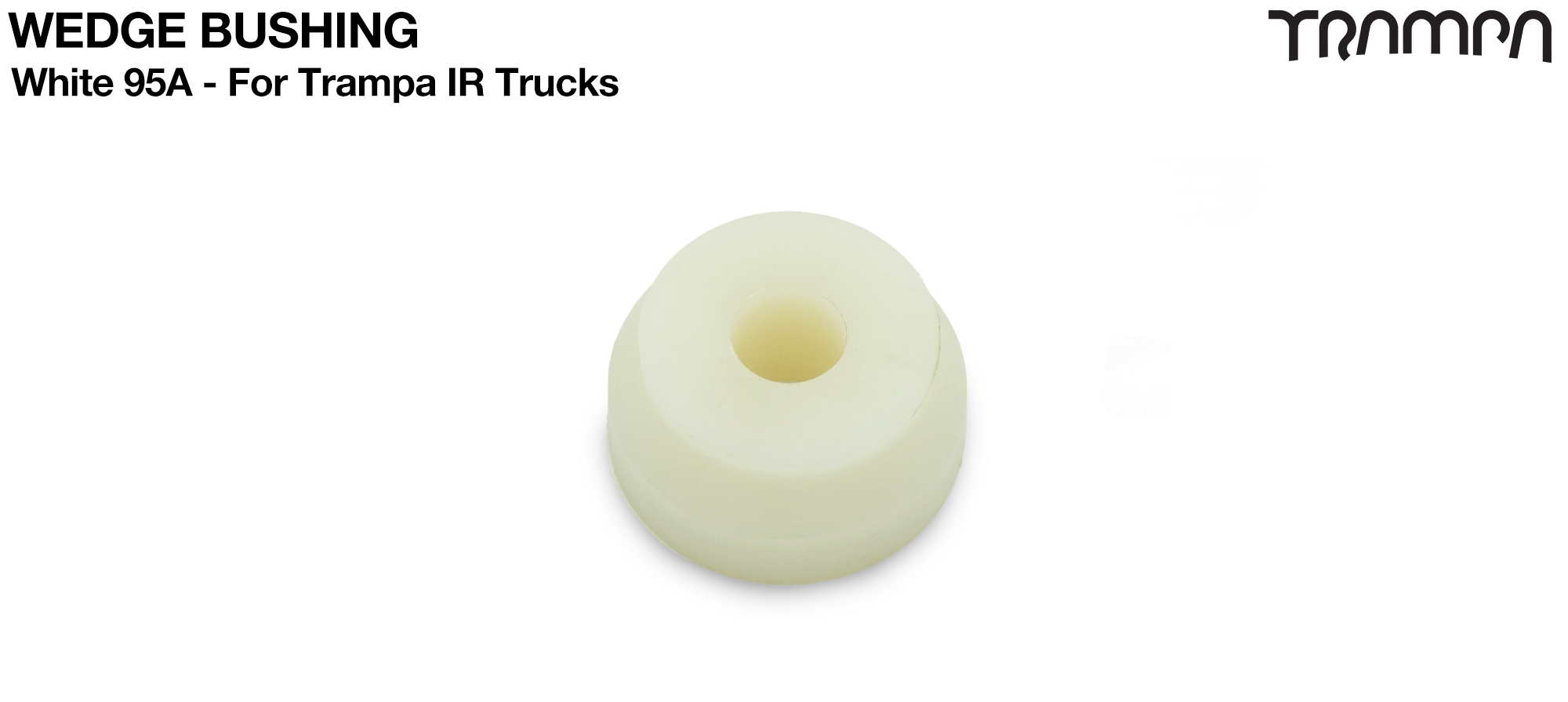 TRAMPA WEDGE BUSHING - WHITE 95A